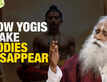 ಡಿಮೆಟಿರಿಯಲೈಸೇಶನ್‌ನ ಅತೀಂದ್ರಿಯ ವಿಜ್ಞಾನ: ಯೋಗಿಗಳು ಭೌತಿಕ ದೇಹವನ್ನು ಹೇಗೆ ಮೀರುತ್ತಾರೆ ಎಂಬುದನ್ನು ಸದ್ಗುರುಗಳು ವಿವರಿಸುತ್ತಾರೆ