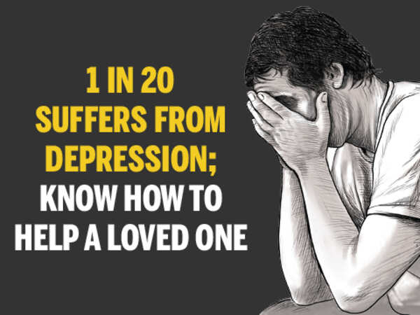 1 in 20 suffers from depression; know how to help a loved one