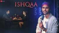 Latest Hindi Song 'Ishqaa' Sung By Aaman Trikha 