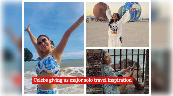 Celebs giving us major solo travel inspiration