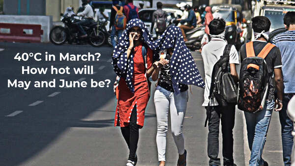 40°C in March? How hot will May and June be?
