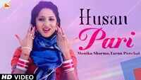 Latest Haryanvi Song 'Husan Pari' Sung By Monika Sharma And Tarun Panchal 