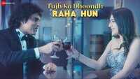 Latest Hindi Song 'Tujh Ko Dhoondh Raha Hun' Sung By Rahul Batra 