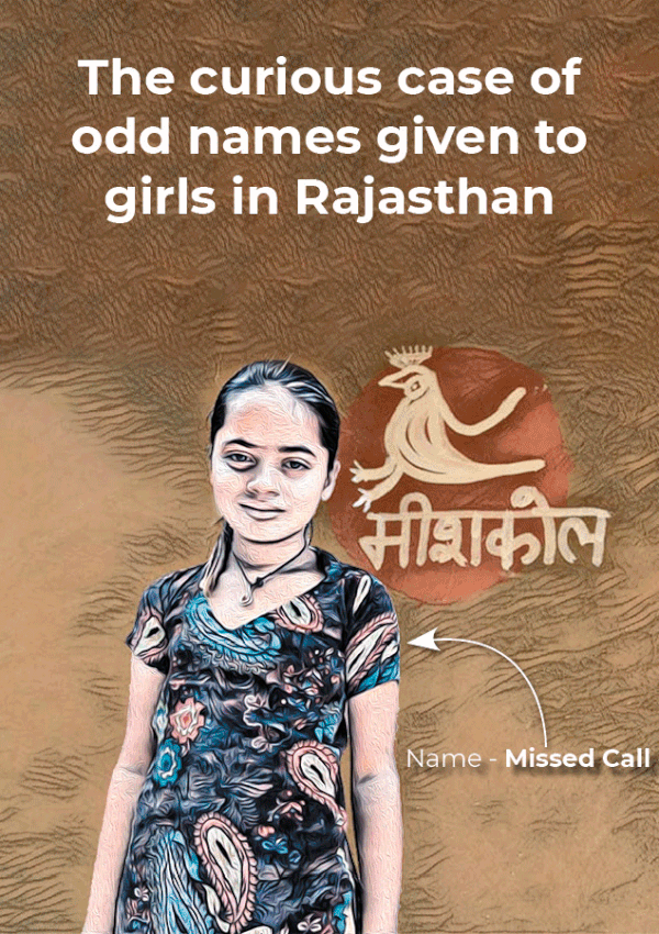From Phaltu to Antima to Missed Call… the curious case of naming girls in Rajasthan
