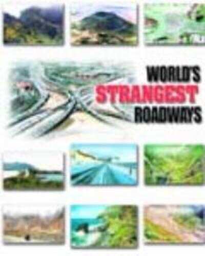 World's strangest roadways