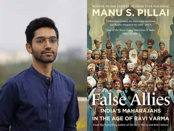 EXCLUSIVE INTERVIEW: Author & historian Manu S. Pillai on 'False Allies', Raja Ravi Varma, Indian royalty during the British Raj, and more