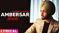 Latest Punjabi Song 'Ambersar Waala' (Lyrical) Sung By Jordan Sandhu 