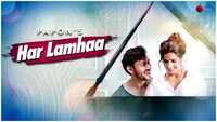 Latest Hindi Song 'Har Lamhaa' Sung By Papon 
