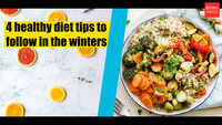 4 healthy diet tips to follow in the winters 