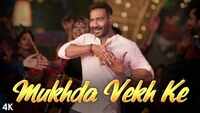 De De Pyaar De | Song - Mukhda Vekh Ke 