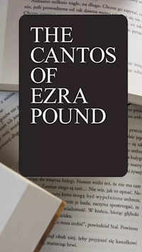 'The Cantos' by <i class="tbold">ezra pound</i>