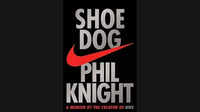 "Shoe Dog: A Memoir by the Creator of Nike" by Phil Knight