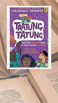 'Taatung Tatung and Other Amazing Stories of India's Diverse Languages' by Vaishali Shroff