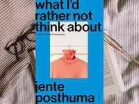 ​'What I’d Rather Not Think About' by Jente Posthuma and translated by Sarah Timmer <i class="tbold">harvey</i>