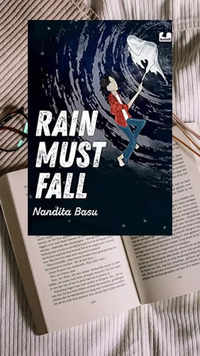 ​‘Rain Must Fall’ by <i class="tbold">nandita basu</i>