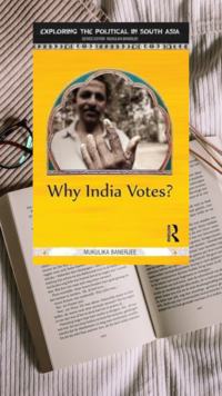 ​‘Why India Votes’ by Mukulika <i class="tbold">banerjee</i>
