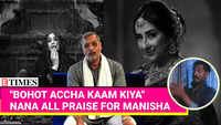 <i class="tbold">Nana Patekar</i>'s Take On Ex Manisha Koirala's Heeramandi Performance!