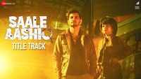 Saale Aashiq | Title Track