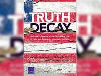 Truth Decay: An Initial Exploration of the Diminishing Role of Facts and Analysis in American Public Life by Jennifer Kavanagh and Michael D. Rich, <i class="tbold">rand corporation</i>