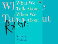'What We Talk about When We Talk about Rape' by Sohaila Abdulali