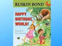 Happy Birthday, World by Ruskin Bond