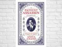 “The Patient Assasin” by Anita Anand