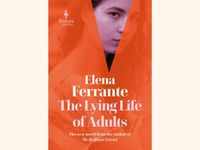 ​'The Lying Life of Adults' by Elena <i class="tbold">ferrante</i>