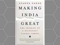 ​Making India Great: The Promise of a Reluctant <i class="tbold">global power</i> by Aparna Pande