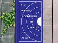 'The World According to Physics' by Jim Al-Khalili