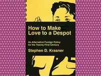 ​How to Make Love to a Despot by Stephen D Krasner
