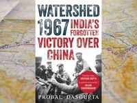​‘Watershed 1967: India’s Forgotten Victory over China’ by Probal Dasgupta