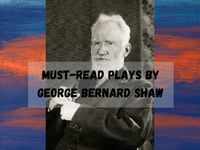 ​Must-read plays by George Bernard Shaw