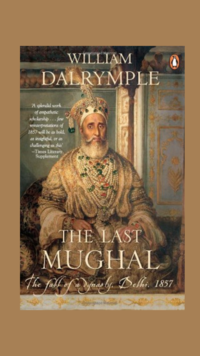​'The Last Mughal' by <i class="tbold">william dalrymple</i>