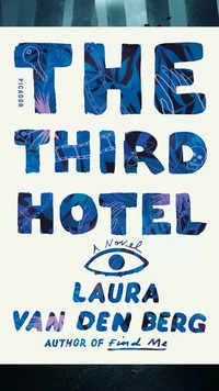 ​'The Third Hotel' by Laura van den Berg