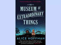 ​‘The <i class="tbold">museum</i> of Extraordinary Things’ by Alice Hoffman