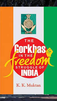 ​'The Gorkhas In The <i class="tbold">freedom struggle</i> Of India' by K. K. Muktan