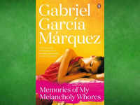 ​'Memories of My Melancholy Whores' by Gabriel Garcia Marquez