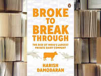 'Broke to Breakthrough: The Rise of India's Largest Private Dairy Company' by Harish Damodaran