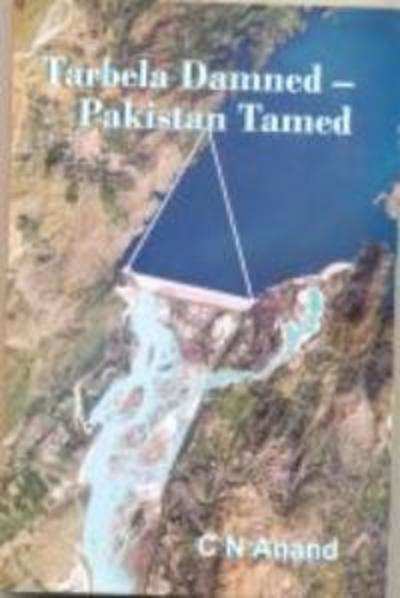 '˜TARBELA DAMNED-PAKISTAN TAMED' AUTHOR UNMOVED