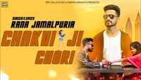 Latest Punjabi Song 'Chakvi Ji Chori' Sung By Rana Jamalpuria 