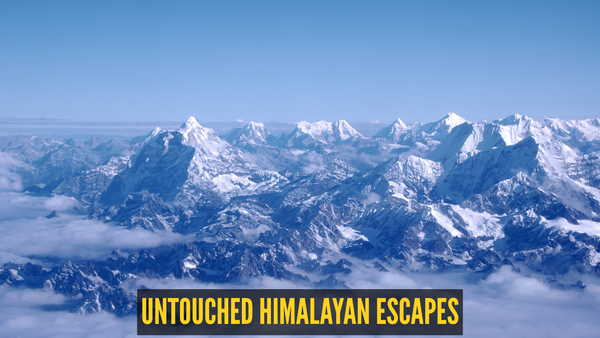 5 lesser-known Himalayan destinations that are still untouched by mass tourism
