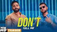 Latest Punjabi Song 'Don't Tell Me' (Teaser) Sung By Dilpreet Dhillon Featuring Karan Aujla And Gurlez Akhtar 
