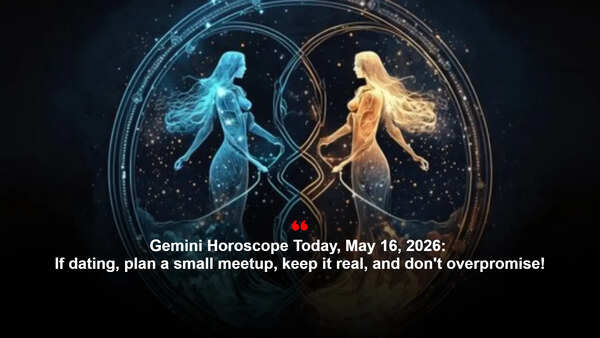 Gemini Horoscope Today, May 16, 2026: If dating, plan a small meetup, keep it real, and don't overpromise!