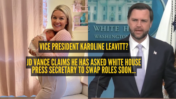 Vice President Karoline Leavitt? JD Vance claims he has asked White House press secretary to swap roles soon