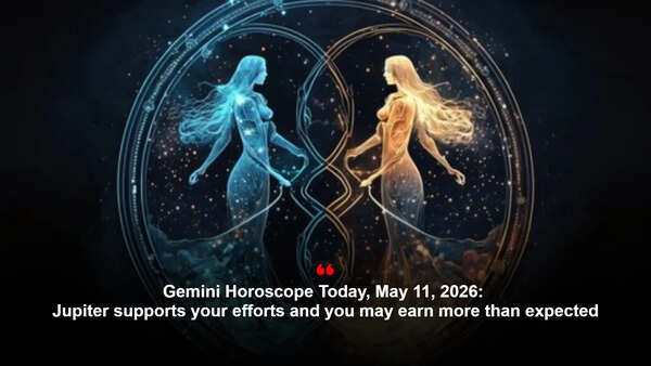 Gemini Horoscope Today, May 11, 2026: Jupiter supports your efforts and you may earn more than expected