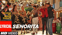 Zindagi Na Milegi Dobara | Song Lyrical - 'Senorita' 