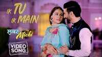 Latest Punjabi Song 'Ik Tu Ik Main' Sung By Happy Raikoti 