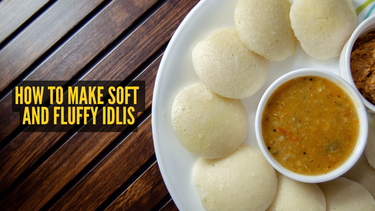 5 mistakes to avoid while making idlis at home