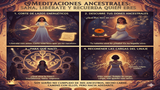 Meditaciones para conectar con tus Ancestros: Sanar, Liberarte y Recordar quién eres