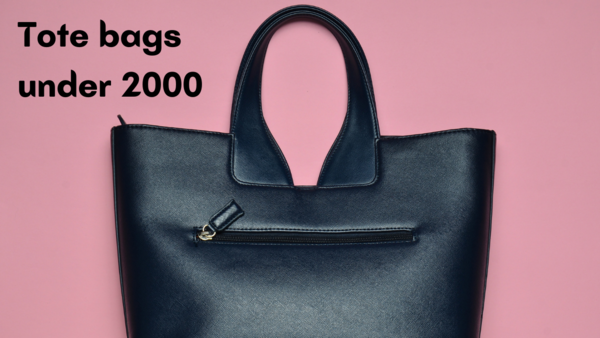 Tote Bags Under 2000 To Splurge On: Top Picks